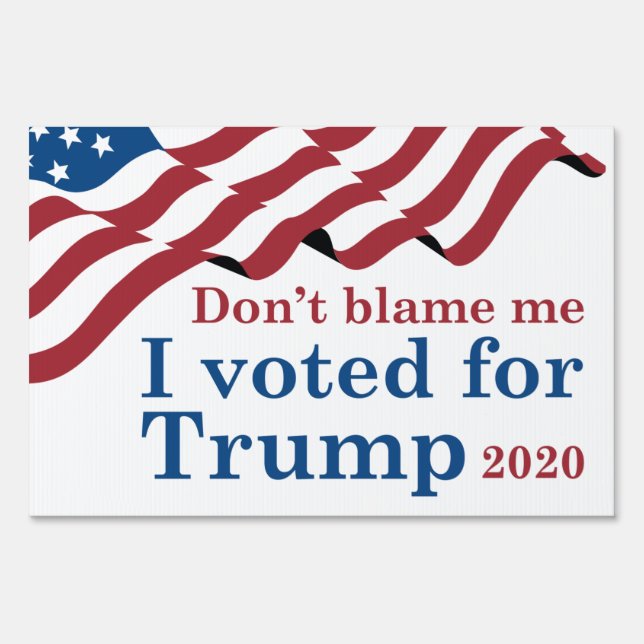 I Voted For Trump Sign (Front)