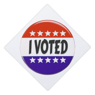 I Voted Graduation Cap Topper