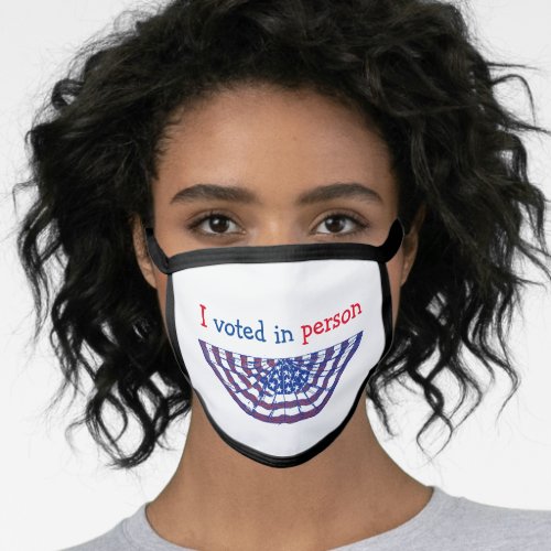 I Voted in Person Red White and Blue American Flag Face Mask