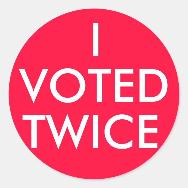I VOTED TWICE CLASSIC ROUND STICKER (Front)