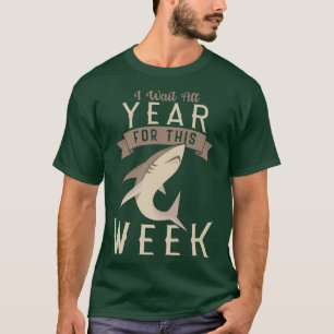 I Wait All Year For This Week Funny Shark Event Lo T-Shirt