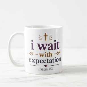 I Wait With Expectation Aesthetic Christian Bible Coffee Mug