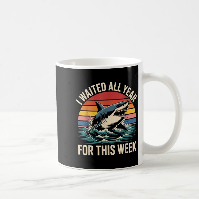 I Waited All Year For This Week - Shark Lover Ocea Coffee Mug (Right)