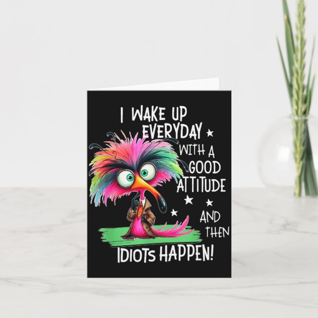 I Wake Up Everyday With A Good Attitude, Funny Sar Card (Front)