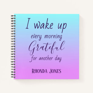 I wake up grateful notebook