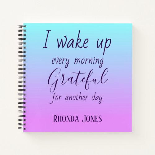 I wake up grateful notebook