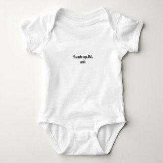 I wake up this cute  baby bodysuit