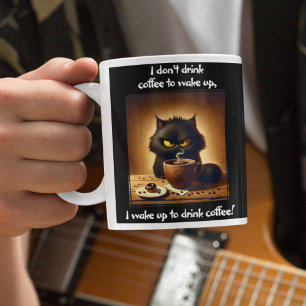 I Wake Up to Drink Coffee Giant Coffee Mug
