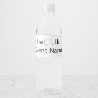 I walk, custom Event Name Water Bottle Labels
