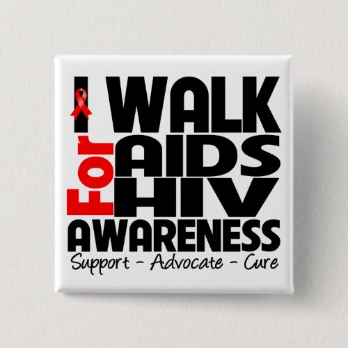 I Walk For AIDS HIV Awareness Pinback Button