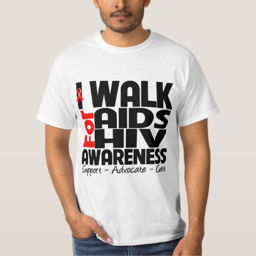 I Walk For AIDS HIV Awareness T_Shirt
