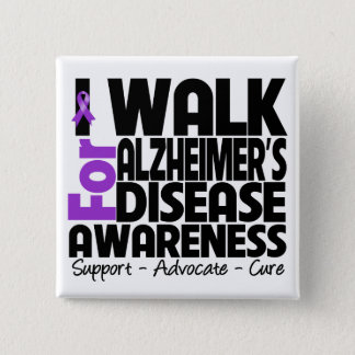 I Walk For Alzheimer's Disease Awareness Pinback Button