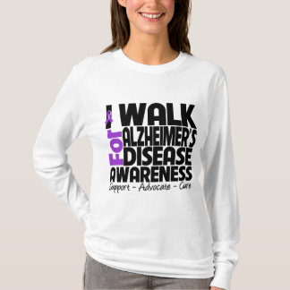 I Walk For Alzheimer's Disease Awareness T-Shirt