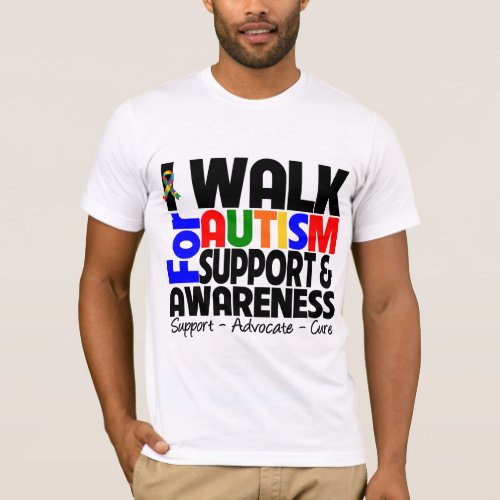 I Walk For Autism Awareness T_Shirt