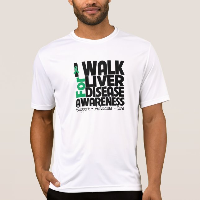 I Walk For Liver Disease Awareness T-Shirt (Front)