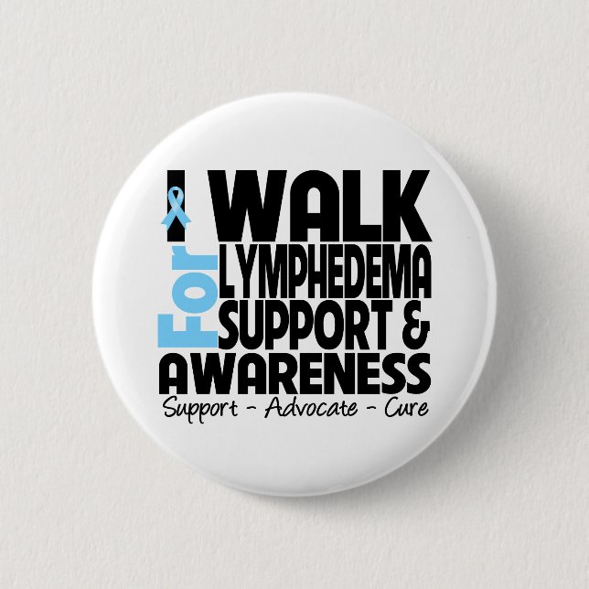 I Walk For Lymphedema Awareness Button (Front)