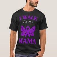 I Walk For My Mama Alzheimer Awareness Gift
