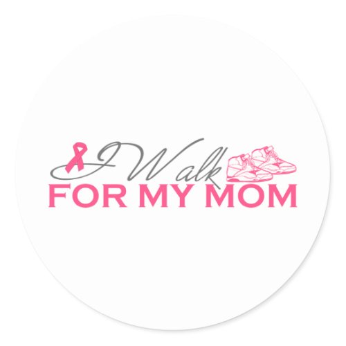 I Walk For My Mom (Pink Ribbon) zazzle_sticker