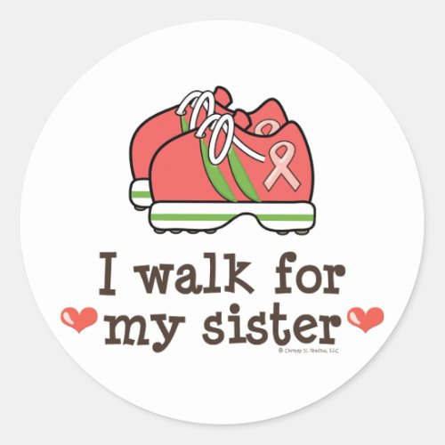 I Walk For My Sister Breast Cancer Walk Stickers