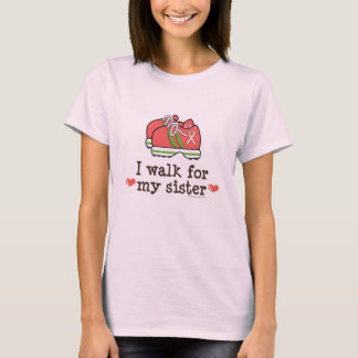 I Walk For My Sister Breast Cancer Walk T-shirt