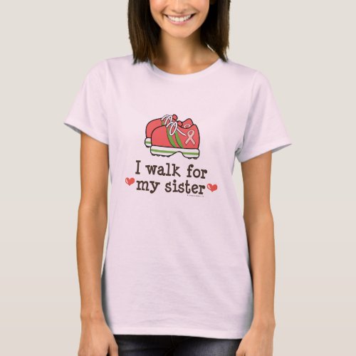 I Walk For My Sister Breast Cancer Walk T_shirt