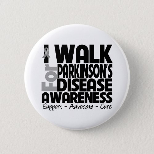 I Walk For Parkinsons Disease Awareness Button