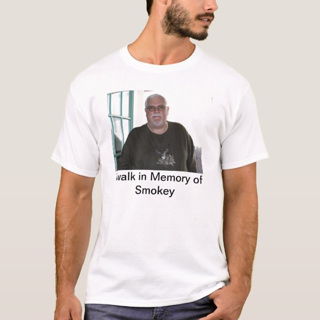 I walk in Memory of Smokey T-Shirt (Front)