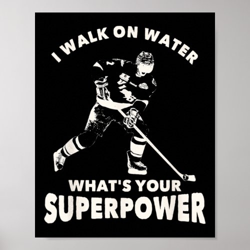 I Walk On Water Superpower Usa Ice Hockey Sports P Poster