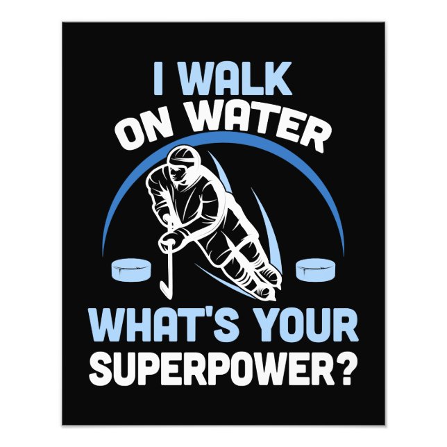 I walk on water What's your superpower Photo Print (Front)