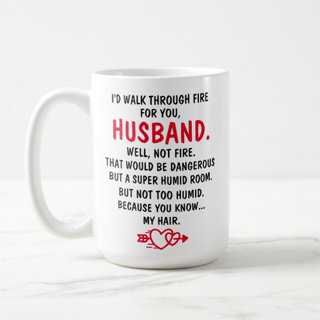  I Walk Through Fire For You Husband, Coffee Mug (Left)