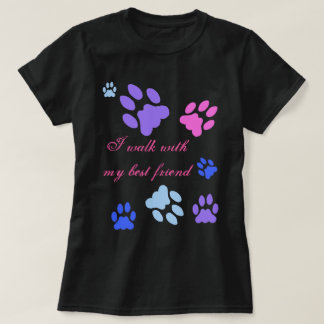 I walk with my best friend tshirt