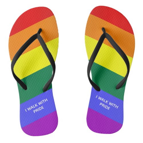 I Walk With Pride Rainbow Gay Pride Flag Flip Flops