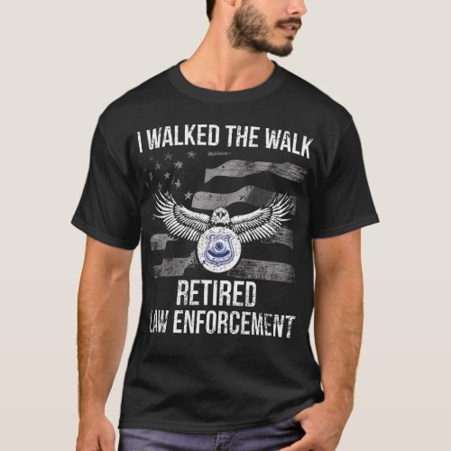 I Walked the Walk Police Retirement Gifts Support T_Shirt