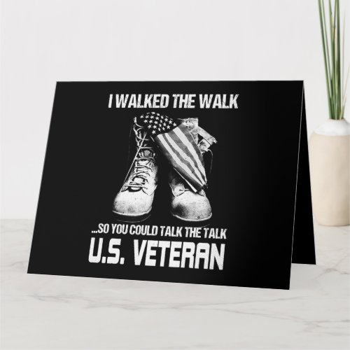 I Walked The Walk So You Could Talk The Talk US  Card