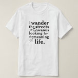 [ Thumbnail: I Wander The Streets of Gowanus ... T-Shirt ]