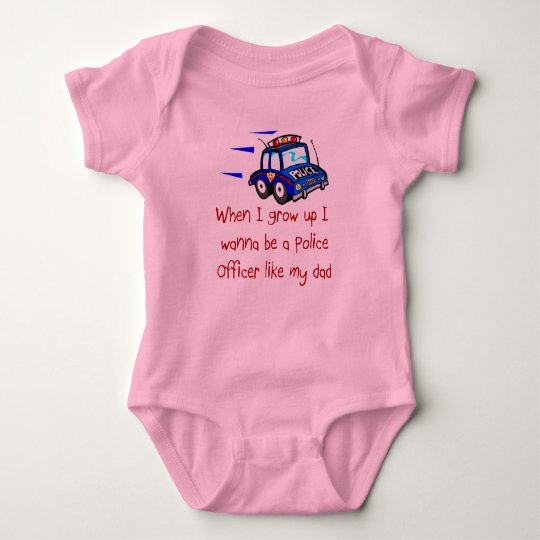 I Wanna Be A Police Officer Like My Dad Baby T-Shi Baby Bodysuit