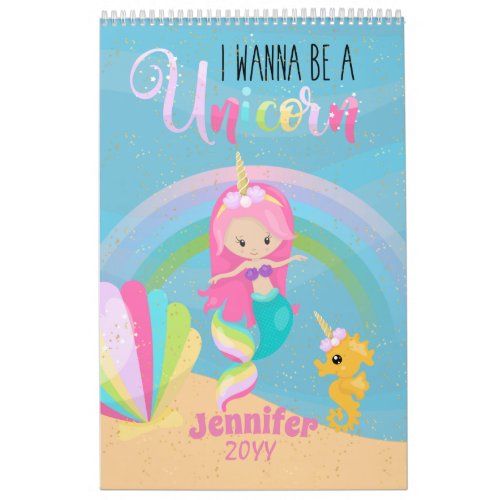 I Wanna Be A Unicorn Mermaid Princess Pink Gold Calendar