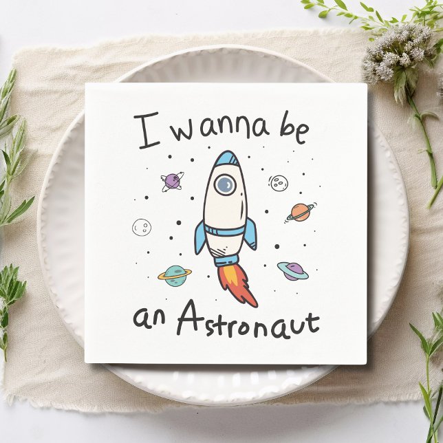 I Wanna Be An Astronaut Cartoon Napkins (Creator Uploaded)