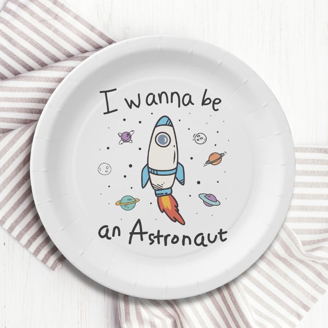I Wanna Be An Astronaut Cartoon Paper Plates (Creator Uploaded)