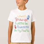 I Wanna Be Awesome Like My Peepaw T-Shirt