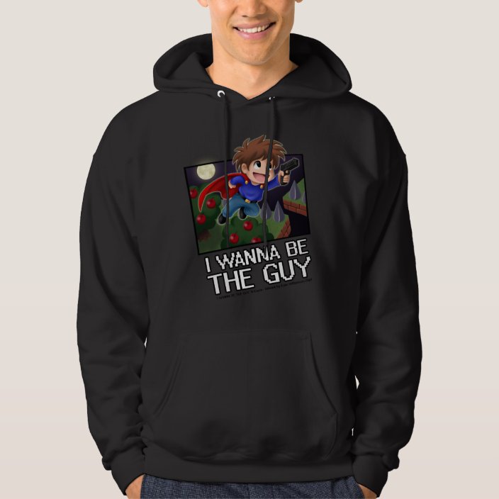 I Wanna Be The Guy Hoodie Hoodie Zazzle Com