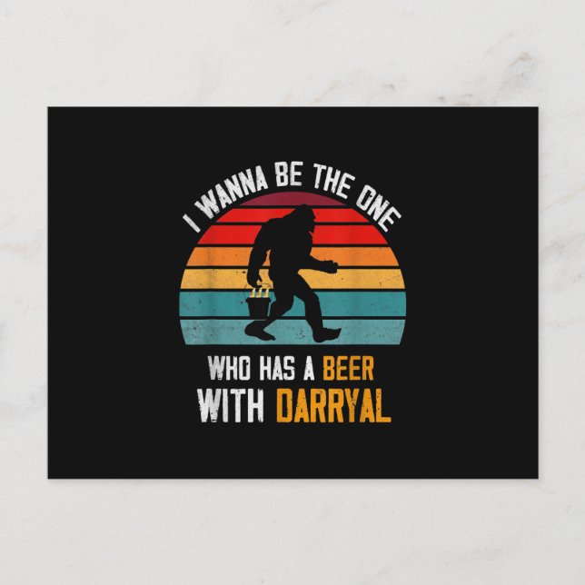 I Wanna Be The One Who Has A Beer With Darryl Announcement Postcard (Front)