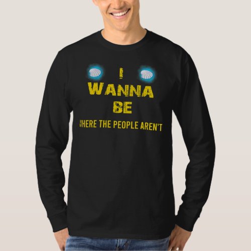 I Wanna Be Where The People Arent  Cute Graphic Sa T_Shirt