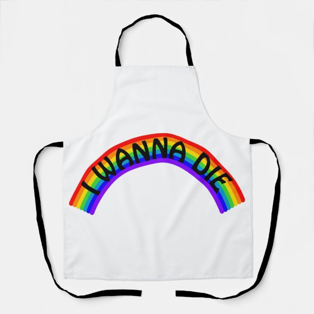 I Wanna Die - Rainbow Apron (Front)