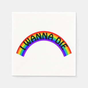 I Wanna Die - Rainbow Napkins