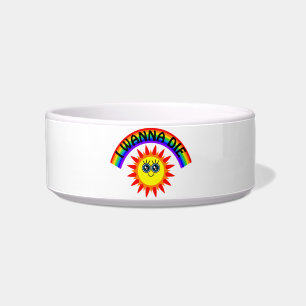 I Wanna Die - Rainbow Smiling Sun Bowl