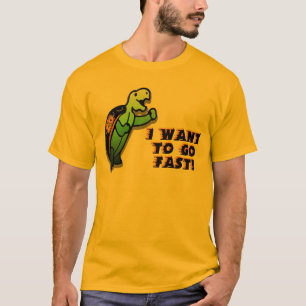 I Wanna Go Fast T-Shirt