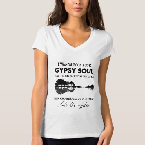 I Wanna Rock Your Gypsy Soul Hippie Guitar T_Shirt