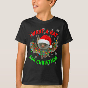 I Want A Bat For Christmas Bat Lovers Christmas Tr T-Shirt