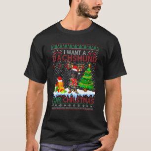 I Want A Dachshund For Christmas Funny Dog Xmas Ug T-Shirt